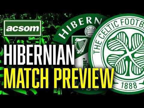 Hibernian v CELTIC // LIVE Match Preview // ACSOM // A Celtic State of Mind