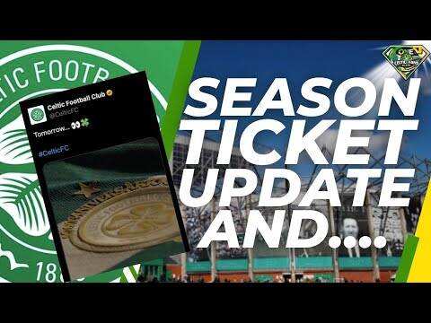 Celtic update for fans
