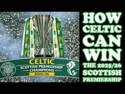 How CELTIC Can Win The 2025/26 SP Title (plus other news)