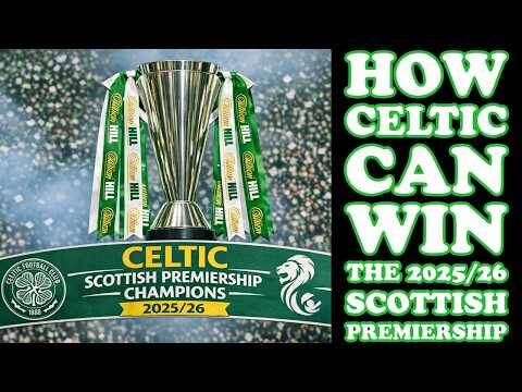 How CELTIC Can Win The 2025/26 SP Title (plus other news)