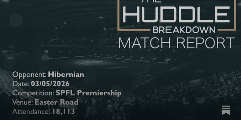 Hibernian 1, Celtic 2 &ndash; 3rd May, 2026