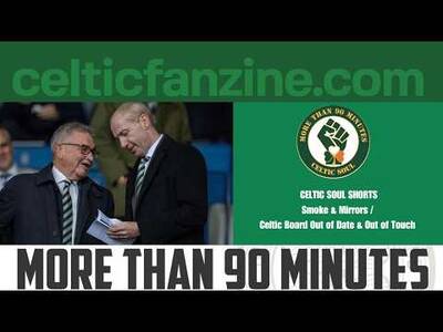 Smoke & Mirrors : Celtic Board out of date and out of touch