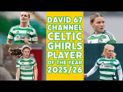 The David 67 Channel CELTIC GHIRLS Player Of The Year 2025/26