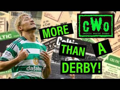 Anything Other Than a Derby Win Could End Comeback Fairytale for Celts!
