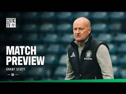 Match Preview with Grant Scott | Celtic v Hearts (07/05/26)