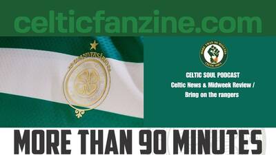 Celtic News & Midweek Review / Bring on the rangers