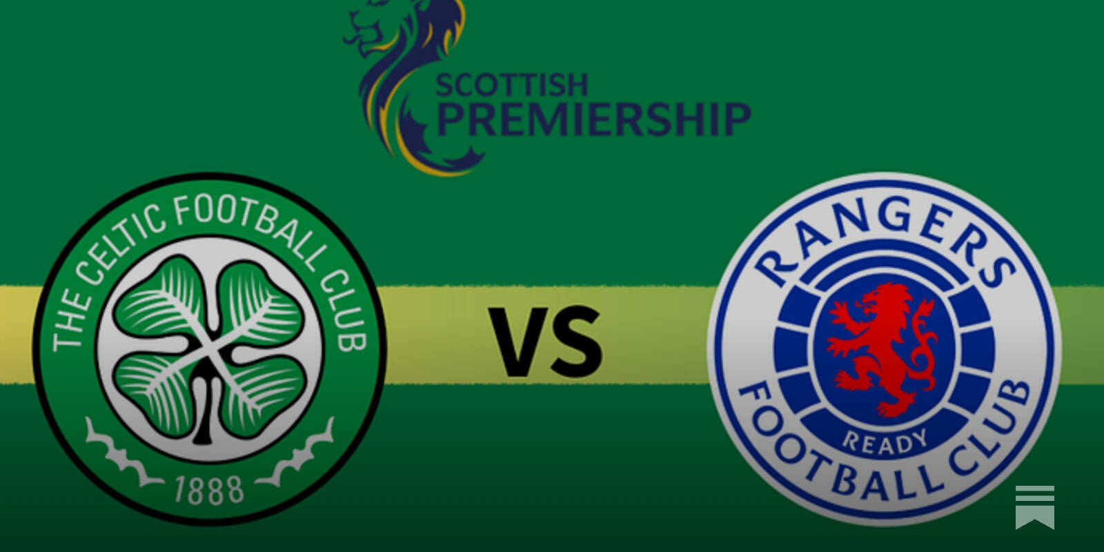 Celtic vs Rangers &ndash; You Pick