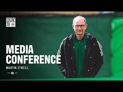 ?️ Full Media Conference | Martin O’Neill looks ahead to #CELRAN (08/05/26)