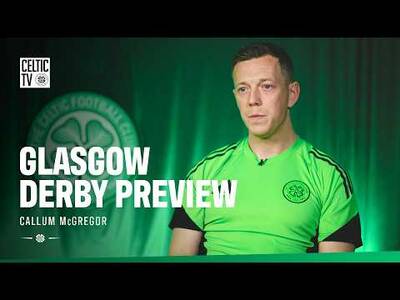 Glasgow Derby Preview | Callum McGregor (09/05/26)