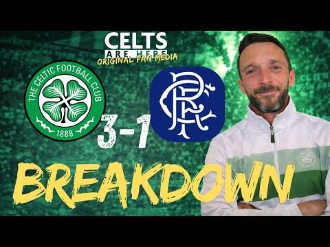Celtic 3-1 Rangers Breakdown [ LIVE ]