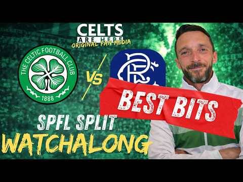 WATCH ALONG BEST BITS Celtic 3-1 Rangers