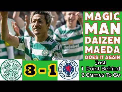 CELTIC 3 Rangers 1: Daizen Maeda and The Derby Day Demolition