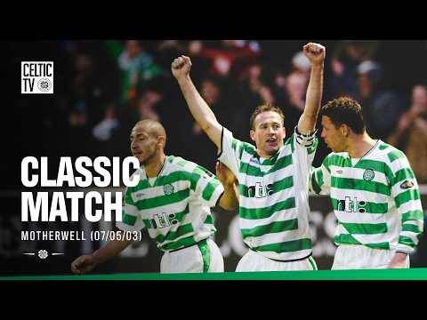 Classic Match: Motherwell 0-4 Celtic (07/05/03) | Celtic in full flow at Fir Park! ⚽️