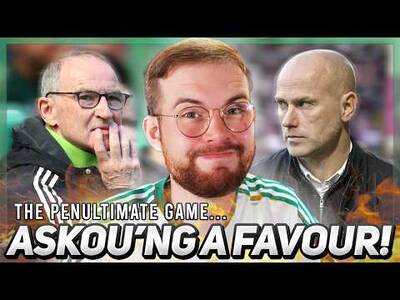 Celtic Face One Final Hurdle to Take Title Hopes to Last Day! | Let’s Do This...