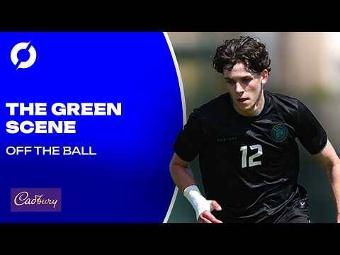 THE GREEN SCENE LIVE &ndash; Ireland vs Grenada, Finneran joins the squad & Parrott on FIRE | OFF THE BALL