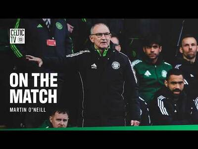 On The Match | Martin O’Neill reacts to another dramatic night for the Hoops (13/06/26)