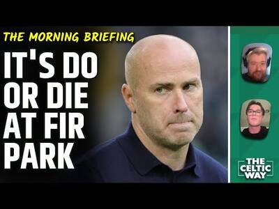 It’s Do Or Die For Celtic Tonight | Squad News & Predicted XI vs Motherwell | O’Neill’s Message