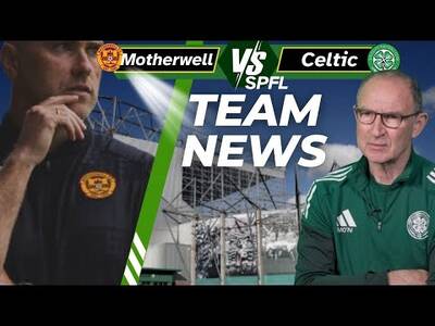 Motherwell Vs Celtic team news