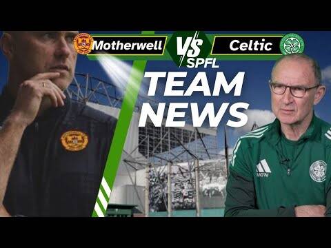 Motherwell Vs Celtic team news