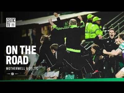 On the Road | Motherwell v Celtic (14/05/26)