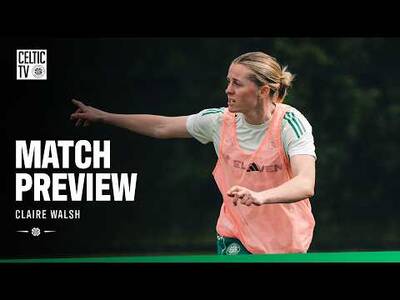 Match Preview with Claire Walsh | Rangers v Celtic FC Women (15/05/26)