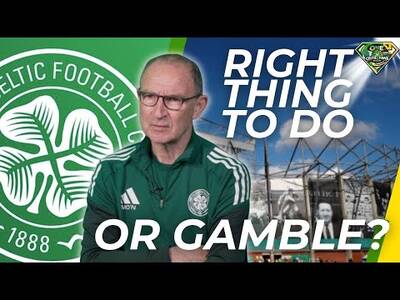 Celtic need to make this call QUICK!