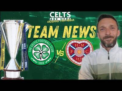 Team News Reaction | Celtic V Hearts