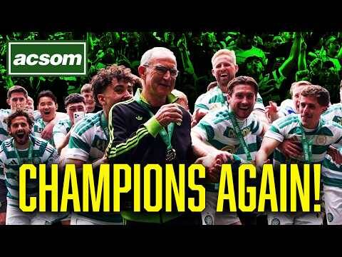 Celtic Win The League: If you come at the king, you best not miss // ACSOM // A Celtic State of Mind