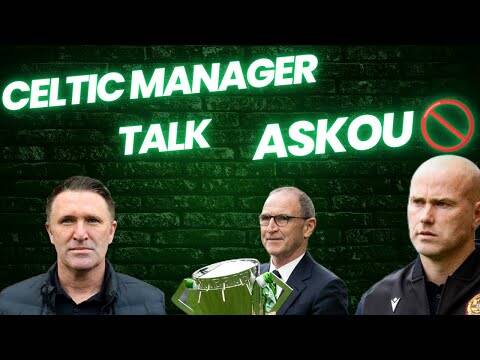 Update on the Next Celtic Manager/ Day 5 of the Meltdown Abc