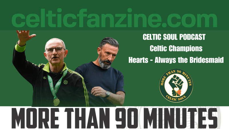 Celtic Champions / Hearts – Always the Bridesmaid