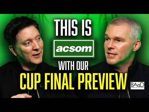 A Celtic State of Mind’s Scottish Cup Final Preview // This is ACSOM with TINO CALLAGHAN