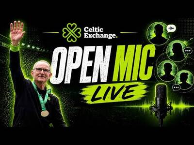 🎙️Open Mic LIVE: Celtic Looking To End It All In Style On Scottish Cup Final Day (⏰ 7pm Thu)