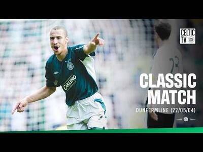 Classic Match: Celtic 3-1 Dunfermline (22/05/04) | A Fairytale Finish for Larsson ✨