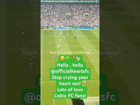 🫢🍀🏆👋🏼 Hello, hello @officialheartsfc stop crying your heart out! | Celtic 3-1 hearts #celtic