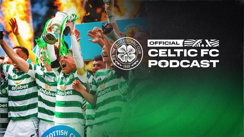 Official Celtic FC Podcast: Scottish Cup final post-match reaction