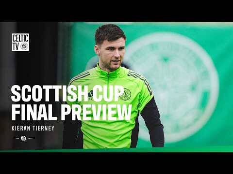 Scottish Cup Final Preview | Kieran Tierney previews the Scottish Cup Final (23/05/22)