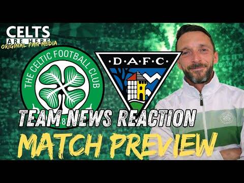TEAM NEWS EACTION | Celtic v Dunfermline Preview