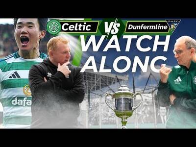 Celtic v Dunfermline watch along