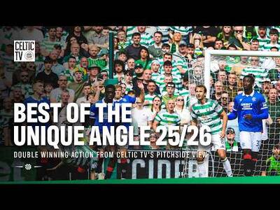 Best of Unique Angle 25/26 | Celtic’s Double-Winning Season From Pitchside (27/05/26) Best of Unique Angle 25/26 | Celtic’s Double-Winning Season From Pitchside (27/05/26)