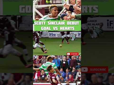 SCOTT SINCLAIR SCORING ON HIS CELTIC DEBUT AT TYNECASTLE AGAINST HEARTS #scottsinclair #celticfc