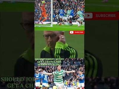 Should Johnny Kenny get a chance at Celtic? #celticfc