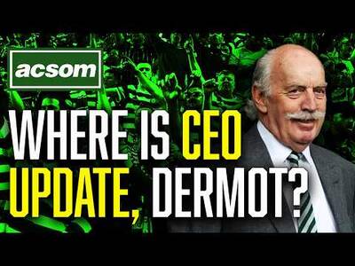 Celtic’s Rebuild: Why we need to speak about replacing the CEO first // ACSOM A Celtic State of Mind