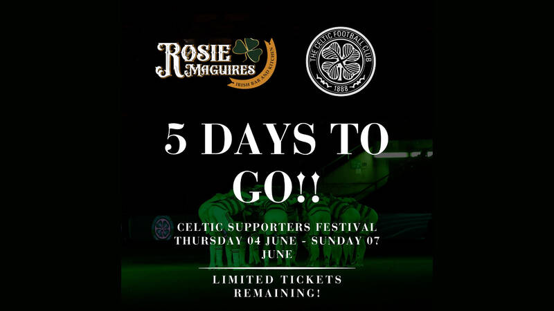 Celtic Supporters Festival Spain Countdown 5 days to go