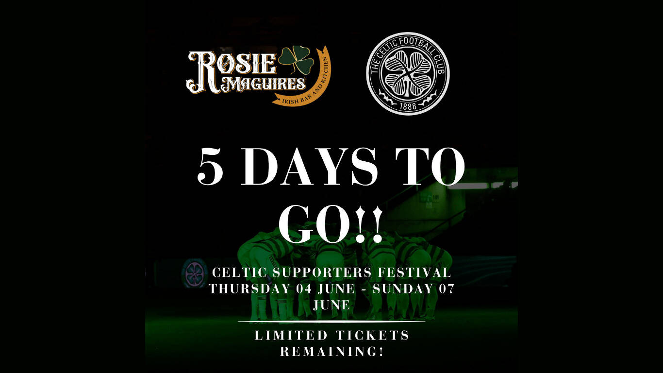 Celtic Supporters Festival Spain Countdown 5 days to go