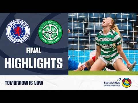 Rangers v Celtic | Scottish Gas Women’s Scottish Cup Final 2025-26