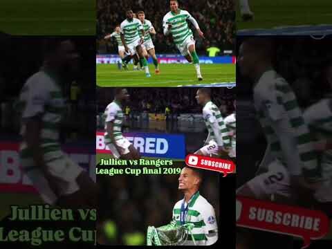 JULLIEN AGAINST SEVCO LEAGUE CUP FINAL 2019#celticfc