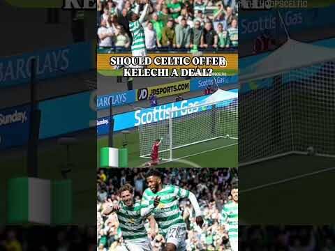 SHOULD CELTIC OFFER KELECHI IHEANACHO A NEW CONTRACT? #celticfc #kelechi