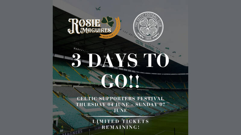 Celtic Supporters Festival Spain Countdown 3 days to go – Full Line Up