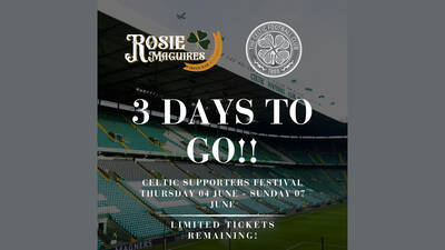 Celtic Supporters Festival Spain Countdown 3 days to go – Full Line Up