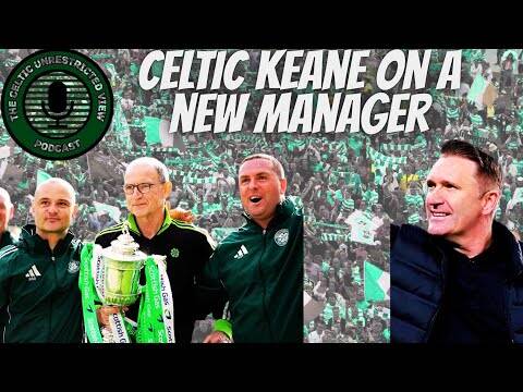 Celtic Keane on New Manager As Talks Intensify